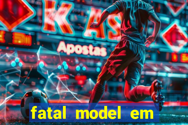 fatal model em porto nacional